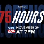 WRAL Documentary: 75 Hours